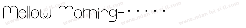 Mellow Morning字体转换